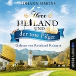 Herr Heiland und der tote Pilger Hörbuch