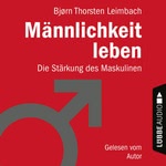 Männlichkeit leben Hörbuch
