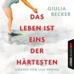 Das Leben ist eins der Härtesten Hörbuch
