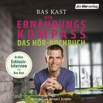 Der Ernährungskompass - Das Hör-Kochbuch Hörbuch