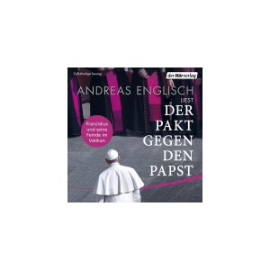 Der Pakt gegen den Papst