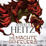 Die Mächte des Feuers Hörbuch