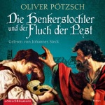 Die Henkerstochter und der Fluch der Pest Hörbuch