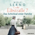 Große Elbstraße 7 - Das Schicksal einer Familie Hörbuch