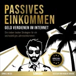 Passives Einkommen - Geld verdienen im Internet Hörbuch