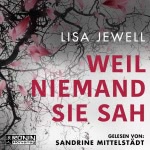 Weil niemand sie sah Hörbuch