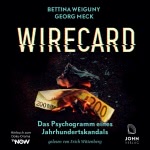 Wirecard - Das Psychogramm eines Jahrhundertskandals Hörbuch