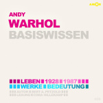 Andy Warhol (1928-1987) Basiswissen