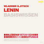 Wladimir Iljitsch Lenin (1870-1924) Basiswissen