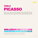 Pablo Picasso (1881-1973) Basiswissen