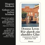 Wie durch ein dunkles Glas. Commissario Brunettis fünfzehnter Fall