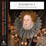 Elisabeth I. - Königin von England Hörbuch