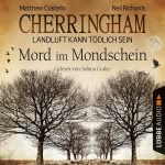 Mord im Mondschein (Cherringham - Landluft kann tÃ¶dlich sein 3) HÃ¶rbuch
