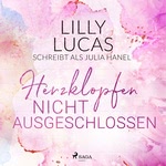 Herzklopfen nicht ausgeschlossen Hörbuch