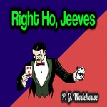My Man, Jeeves, The Inimitable Jeeves and Right Ho, Jeeves