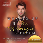 Waking up in Mr. Wrong's Bedroom Hörbuch