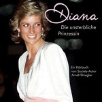 Diana - Die unsterbliche Prinzessin  Hörbuch