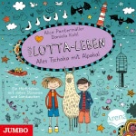 Mein Lotta-Leben: Alles Tschaka mit Alpaka!  Hörbuch