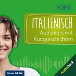 PONS Italienisch Audiokurs mit Kurzgeschichten Hörbuch