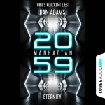Manhattan 2059 - Eternity Hörbuch