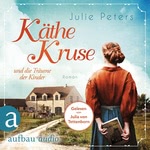 Käthe Kruse und die Träume der Kinder Hörbuch