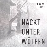 Nackt unter Wölfen  Hörbuch