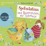 Spekulatius und Bammelchen, der Osterhase Hörbuch