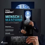 Mensch und Maschine - Gehirn und KI im Vergleich Hörbuch