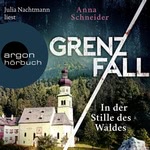 Grenzfall: In der Stille des Waldes Hörbuch