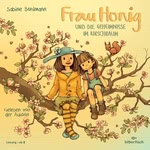 Frau Honig und die Geheimnisse im Kirschbaum