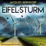 Eifel-Sturm - Kriminalroman aus der Eifel