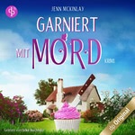 Garniert mit Mord Hörbuch