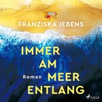 Immer am Meer entlang  Hörbuch
