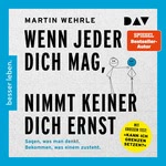 Wenn jeder dich mag, nimmt keiner dich ernst.  Hörbuch