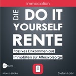 immocation – Die Do-it-yourself-Rente  Hörbuch