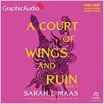 A Court of Wings and Ruin (Part 2 of 3) (Dramatized Adaptation)