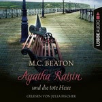 Agatha Raisin und die tote Hexe Hörbuch