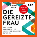 Die gereizte Frau  Hörbuch