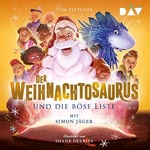 Der Weihnachtosaurus und die b&ouml;se Liste