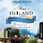 Herr Heiland und die letzte Fahrt eines Unbekannten Hörbuch