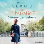 Große Elbstraße 7 - Stürme des Lebens Hörbuch
