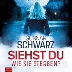 Siehst du, wie sie sterben? Hörbuch