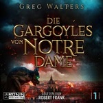 Die Gargoyles von Notre Dame 1  Hörbuch