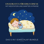 Einschlafen für Erwachsene - Bewährte Meditation mit traumhafter Einschlafmusik  Hörbuch