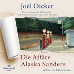 Die Affäre Alaska Sanders  Hörbuch