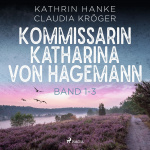 Kommissarin Katharina von Hagemann 1-3