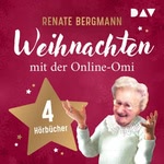Weihnachten mit der Online-Omi  Hörbuch