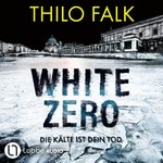 White Zero - Die Kälte ist dein Tod  Hörbuch