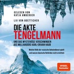 Die Akte Tengelmann und das mysteriöse Verschwinden des Milliardärs Karl-Erivan Haub  Hörbuch