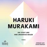 Die Stadt und ihre ungewisse Mauer  Hörbuch